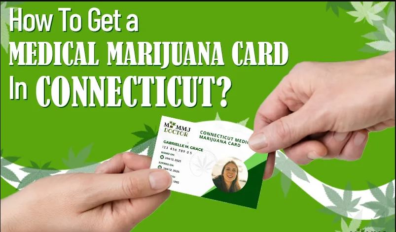How To Get A Medical Marijuana Card In CT - Empowering Your Medical Marijuana Journey